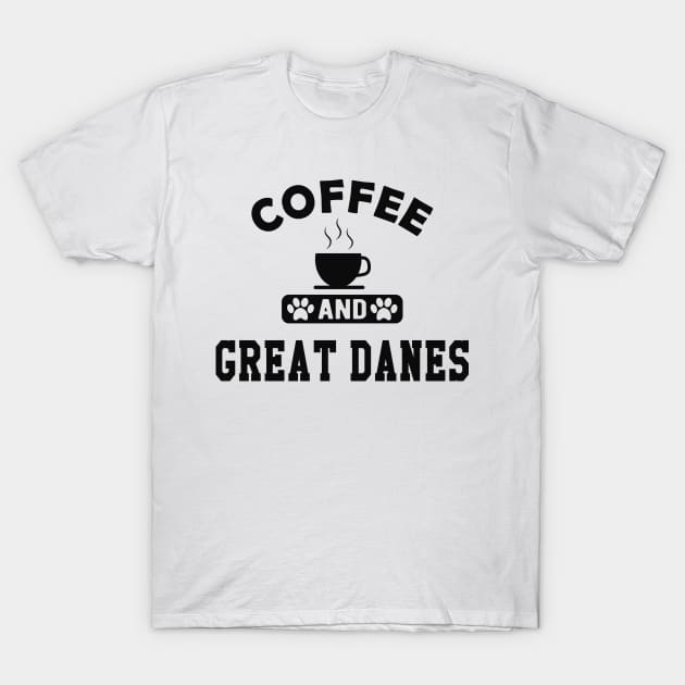 Great Dane Dog - Coffee and great danes T-Shirt by KC Happy Shop